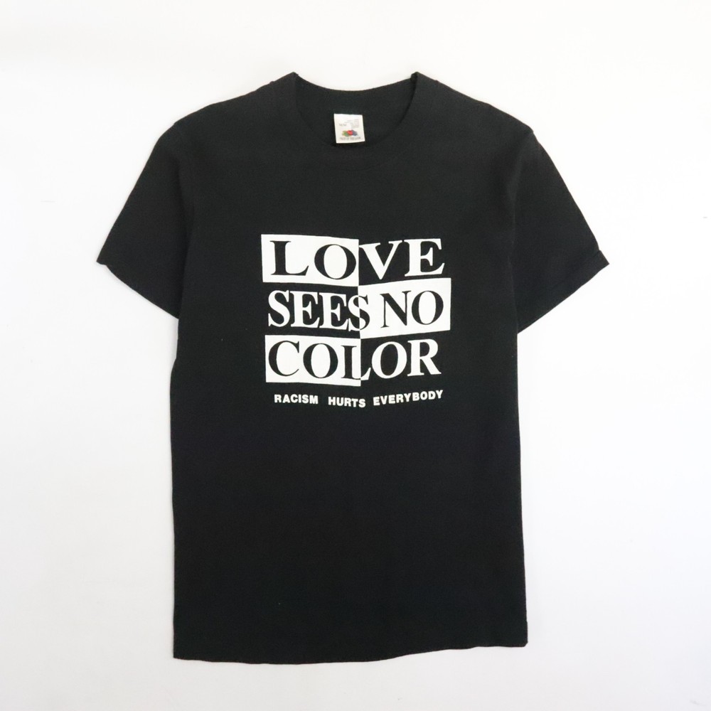 Vintage Love Sees No Color Racism Hurts Everybody T-Shirt Size Medium