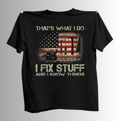 I Fix Stuff And I Know Things American Flag T-Shirt
