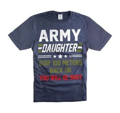 Army Daughter Shirt Funny Daughter Tee Shirt US Military Shirt Womens Unisex Tee