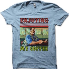 The Big Lebowski Fan Tee – The Dude your Opinion man – Walter Sobchak Coffee