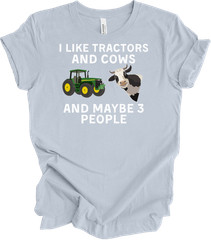 I Like Tractors and Cows and Maybe 3 People Funny T-Shirt