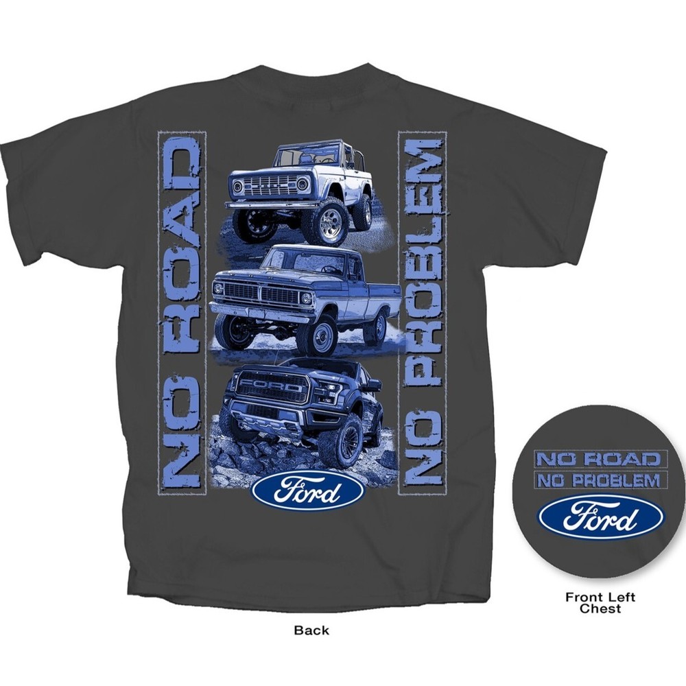 Joe Blow T’s Ford No Road No Problem Gray T-Shirt Bronco F-150 Raptor 1970 F-100