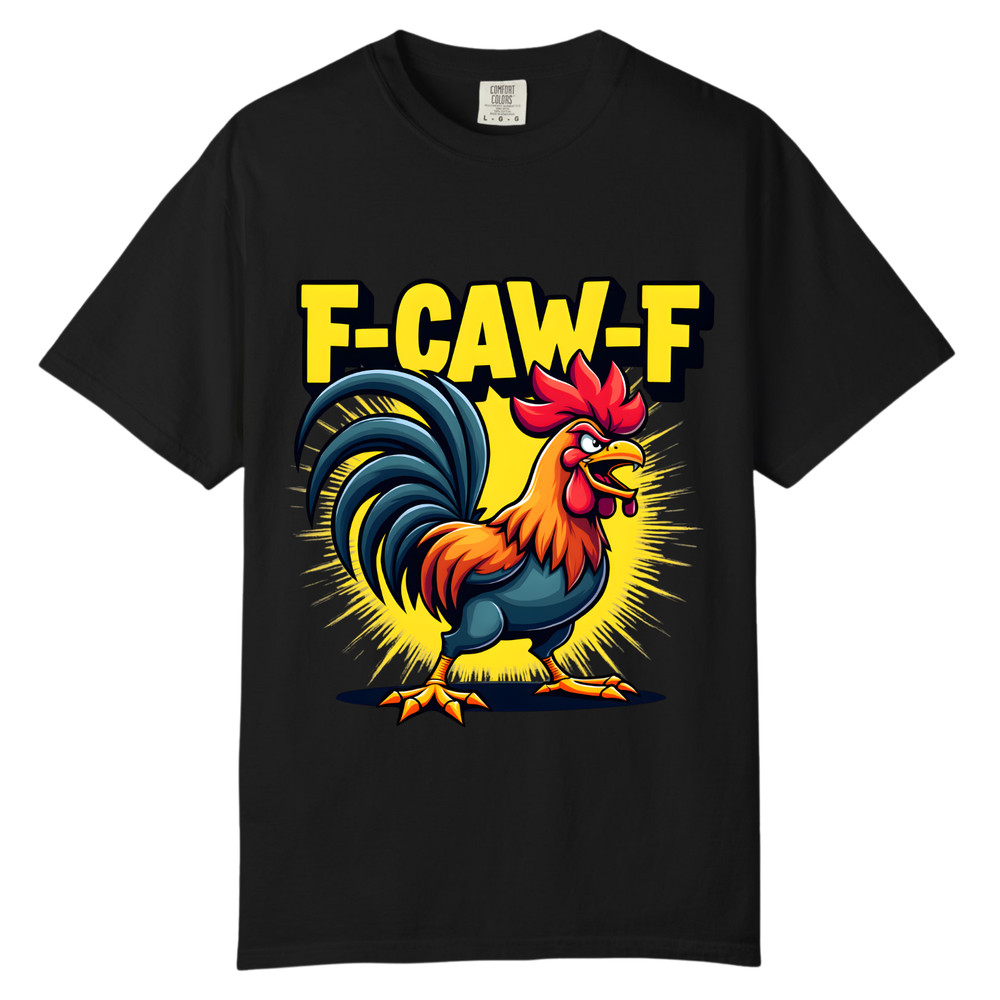 F-CAW-F Angry Rooster T Shirt, Comfort Colors T Shirt, Unisex Streetwear Tee