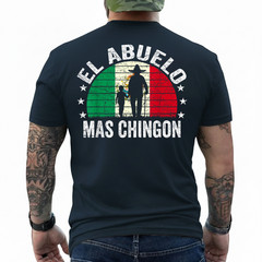 El Abuelo Mas Chingon Mexican Grandpa Cinco De Mayo Flag ON BACK T-Shirt