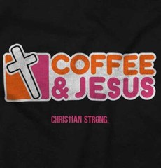 Coffee And Jesus Christ Religious Christian Adult Short Sleeve Crewneck Tee