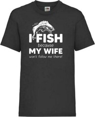 Fishing My Wife Wont Follow Humour Novelty T Shirt Various Colours And Sizes
