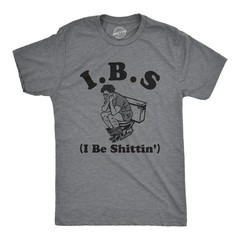 Mens IBS I Be Shittin T Shirt Funny Irritable Bowel Syndrome Pooping Joke Tee