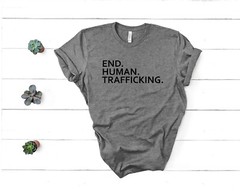 End Human Trafficking Shirt. Unisex T-shirt. Bella Canvas 