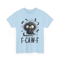 F-Caw-F Black Crow Black Bird Funny Crow F-Caw-F T-Shirt