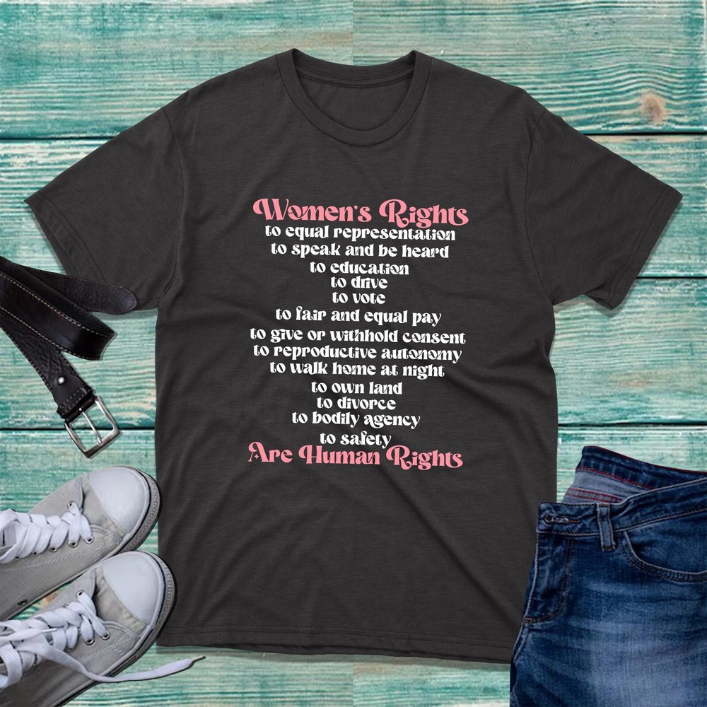 Women Rights Are Human Rights T-Shirt Feminist Equality Feminism Girl Power Top