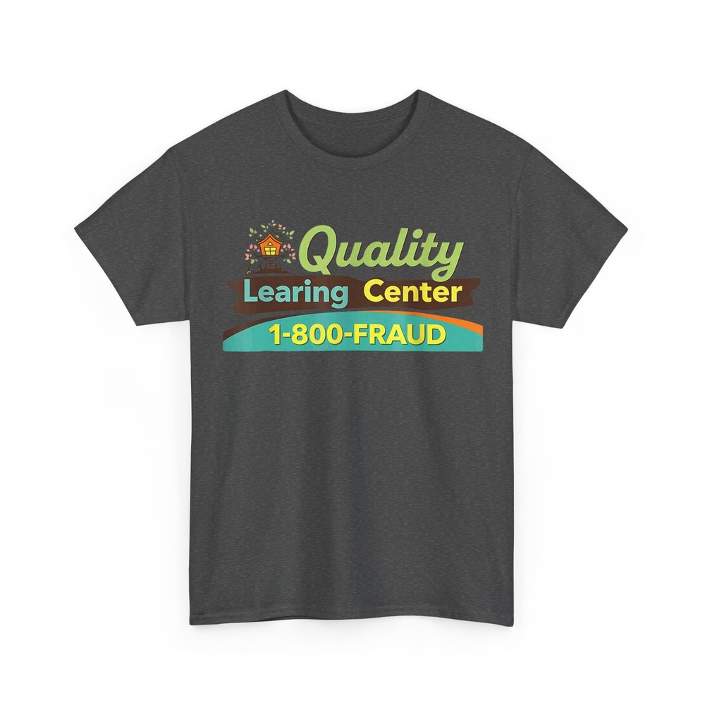Day Care Funny T-Shirt, Quality Learing Center Learning Shirt