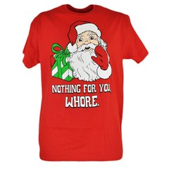 Nothing For You W***e Santa Claus Medium Red Mens Tshirt Tee Short Sleeves Shirt
