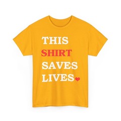 This Shirt Saves Lives Motivation Saying T-Shirt