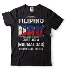 Mens Dad T-shirt Filipino Dad Shirt Father’s Day Funny Shirt Cool Dad Shirt