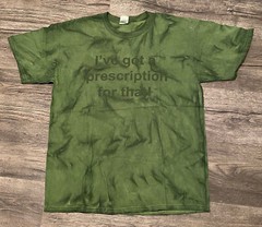 I’VE GOT A PRESCRIPTION FOR THAT Shirt Large Tye-Dye Marijuana Stoner Weed Green