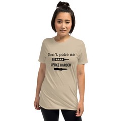 I Poke Harder T-shirt – Anti Vaxx T-shirt