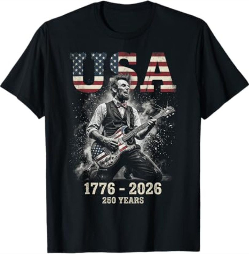 Abraham Lincoln Playing Guitar 250 Anniversary 1776-2026 USA T-Shirt