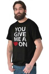 Heart On Funny Rude Cute Romantic Humor Gift Mens Casual Crewneck T Shirts Tees