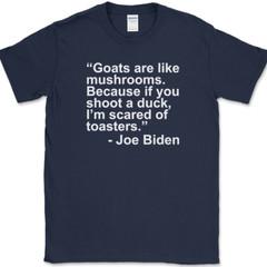 JOE BIDEN Goat Quote T-Shirt Funny Political Trump USA America Tee