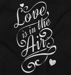 Love Is In The Air Cute Romantic Inspiring Womens Graphic Crewneck T Shirt Tee