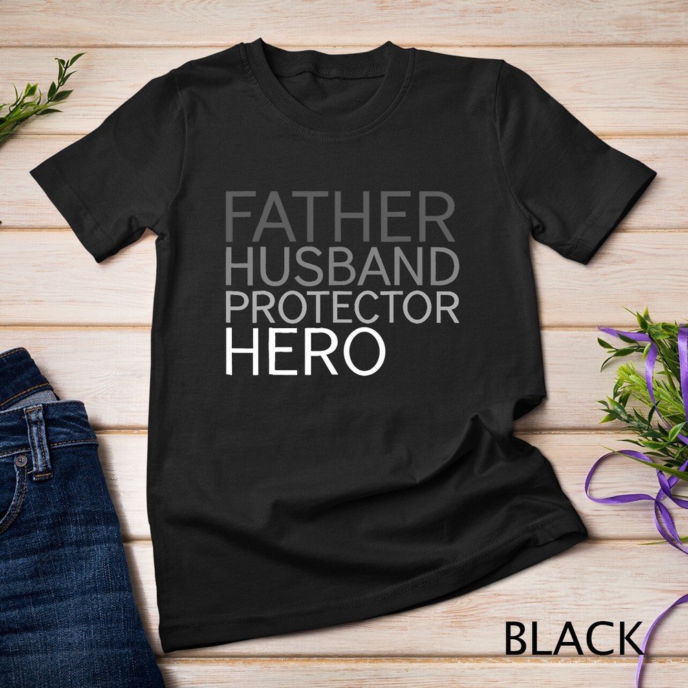 Father’s Day T-shirt Father Husband Protector Hero Unisex T-shirt