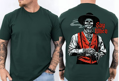 Skull Say When Funny Skeleton Lover ON BACK T-Shirt