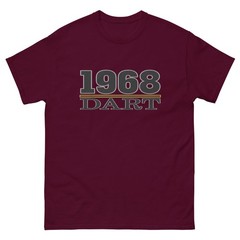 1968 DART T SHIRT sizes SMALL thru 5XL available! CHOOSE FROM 10 COLORS!