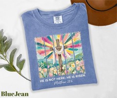 Comfort Colors He Is Not Here He Is Risen Shirt, Bible Verse Shirt, Jesus Shirt