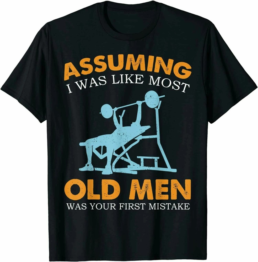 Old Man Weight Lifting Unisex T-Shirt, Friends Gift