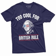 4th of July George Washington Too Cool for British Rules Tee Shirt