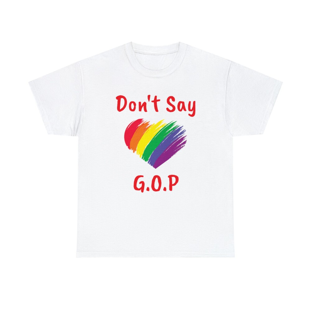 Don’t Say GOP Gay Pride Shirt LGBTQ+ Freedom T-Shirt Gift LGBT Community Protest