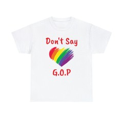 Don’t Say GOP Gay Pride Shirt LGBTQ+ Freedom T-Shirt Gift LGBT Community Protest