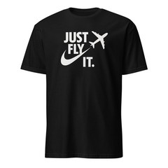 Just Fly It shirt, pilot shirt pilot gift Multiple Color Options