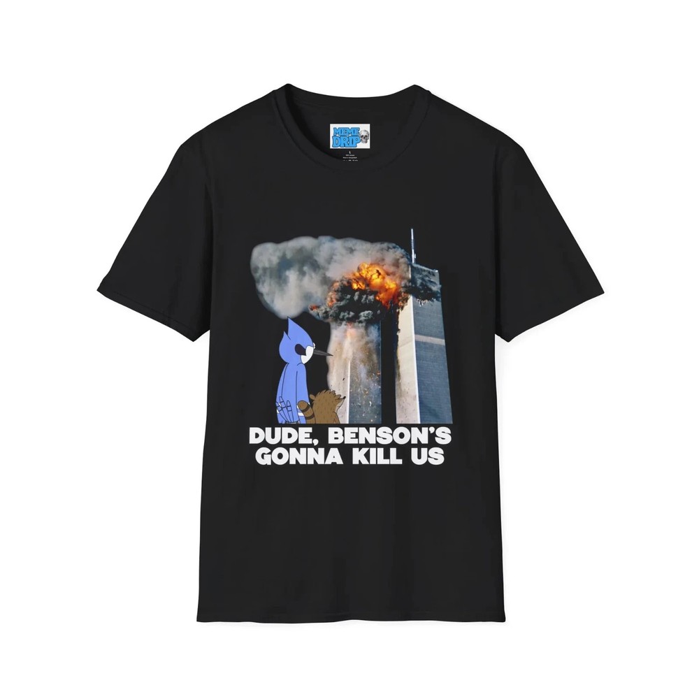 regularshow cartoon t shirt, Dude Benson’s Going to K*ill Us lot