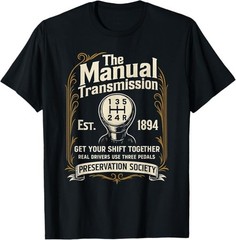 The Manual Transmission Preservation Society – Car Guy T-Shirt