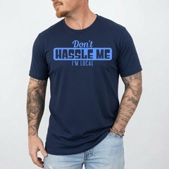Don’T Hassle Me I’M Local – What About Bob Funny Movie T-Shirt