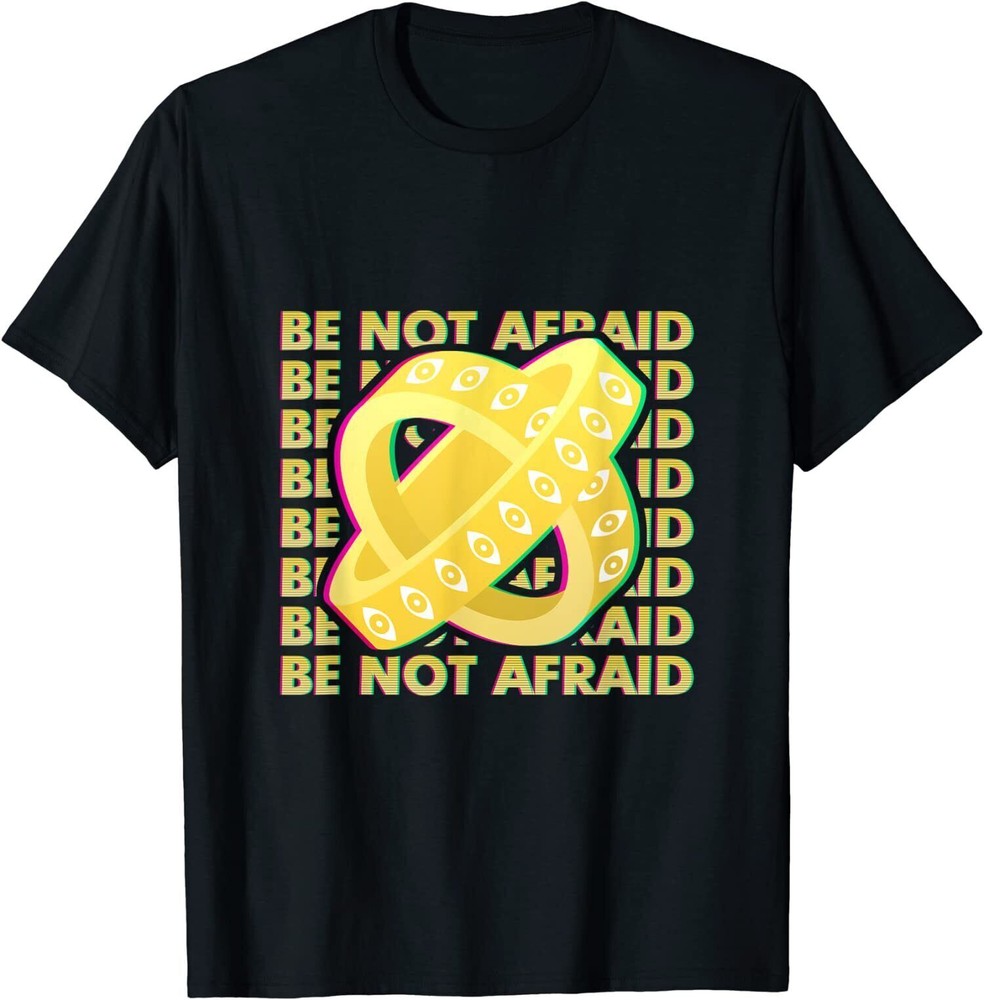 Min NEW LIMITED Biblically Accurate Angel Ophanim Throne Be Not Afraid T-Shirt