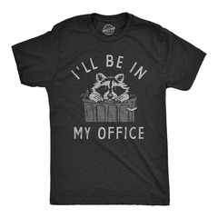 Mens Ill Be In My Office T Shirt Funny Raccoon Garbage Trash Can Tee for Guys