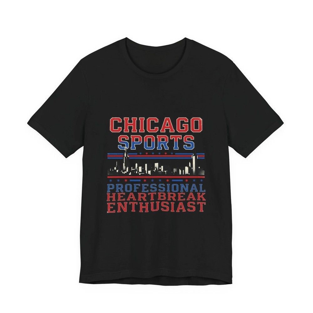 Chicago Sports Professional Heartbreak Enthusiast Skyline Fan Color T-Shirt