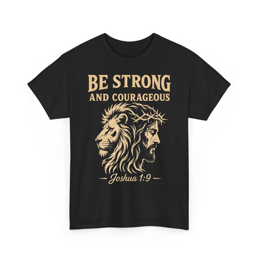 Be Strong and Courageous Lion Joshua 1:9 Christian Jesus Unisex T-Shirt
