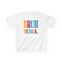 Bruh We Back Teacher Funny First Day Of School T-Shirt