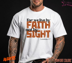 Unisex For We Live By Faith T-Shirt, Men T shirt,Women T shirt Gift ReligionTop
