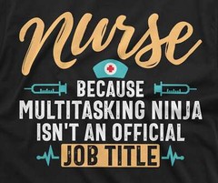 Nurse Funny shirt Nurses day Multitasking Tee Shirt Gift for Wife Mom CNA RN tee