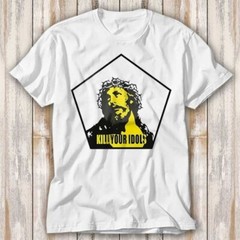Hot Kill Your Idols Jesu T Shirt Best Seller Funny Movie Gift Tee
