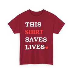 This Shirt Saves Lives Motivation Saying T-Shirt