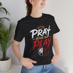 Pray Before You Play Basketball T Shirt Christian Sports Graphic Tee Black DTF