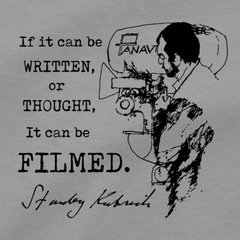 Stanley Kubrick T Shirt Famous Quote Written Thought Filmed Movies DVD Blu Ray