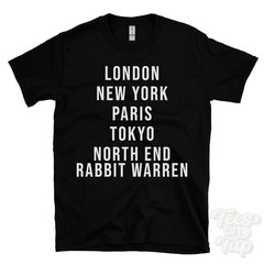 LONDON NEW YORK PARIS TOKYO NORTH END RABBIT WARREN FUNNY T-SHIRT england