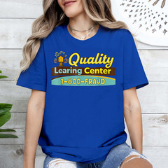 Quality Learning Center We are Still Learning Funny Meme T-Shirt