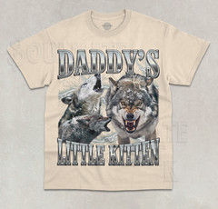 Daddy’s Little Kitten T-Shirt Funny Meme Alpha Male Unisex Bootleg Graphic Shirt
